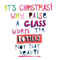 Emotional Rescue Why Raise A Glass When The Bottle's Not That Heavy! Christmas Card image 0